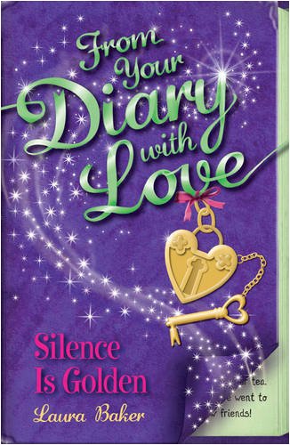 Silence is Golden: No. 5 (From Your Diary with Love) (9781405239530) by [???]