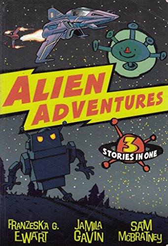 Beispielbild fr Alien Adventures: 3 Stories in One zum Verkauf von Half Price Books Inc.