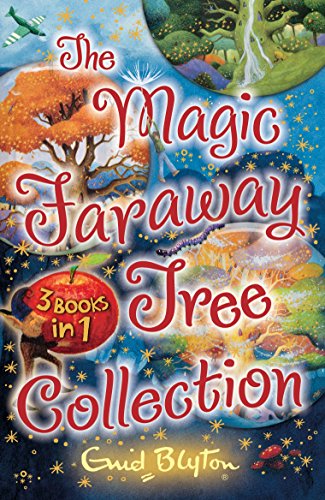 The Magic Faraway Tree Collection (The Enchanted Wood; The Magic Faraway Tree; The Folk of the Fa...