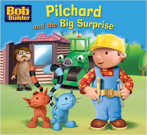 9781405243438: Pilchard and the Big Surprise: No. 15 (Bob the Builder Story Library)
