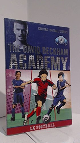 9781405245258: Le Football: Bk. 2 (David Beckham Academy)