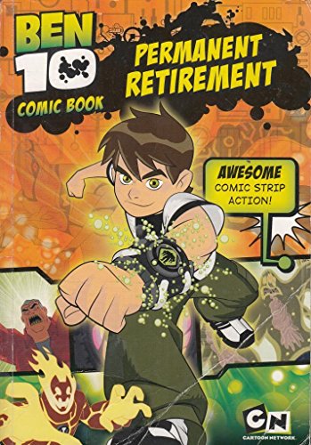 Stock image for Ben 10 Comic Story Book: Permanent Retirement for sale by Better World Books: West