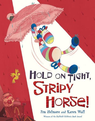 Imagen de archivo de Hold on Tight, Stripy Horse! a la venta por WorldofBooks