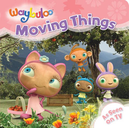 9781405249836: Moving Things (Waybuloo)