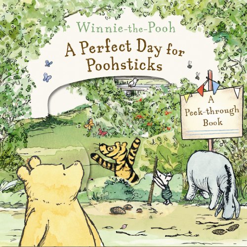 Beispielbild fr Winnie-the-Pooh A Perfect Day for Poohsticks A Peek-through Book zum Verkauf von AwesomeBooks