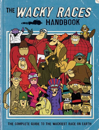 Beispielbild fr The Wacky Races Handbook: The Complete Guide to the Wackiest Race on Earth (Hanna Barbera) zum Verkauf von AwesomeBooks