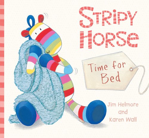 Beispielbild fr Stripy Horse, Time for Bed zum Verkauf von WorldofBooks