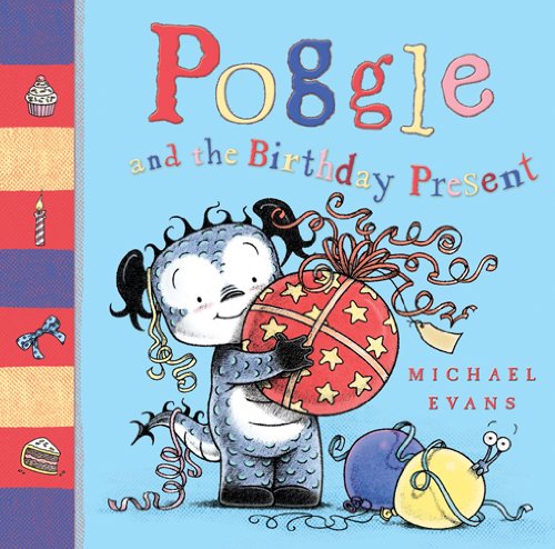 Poggle and the Birthday Present (9781405253581) by Evans, Michael