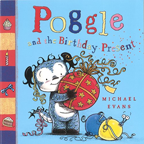 Poggle and the Birthday Present (9781405253598) by Evans, Michael