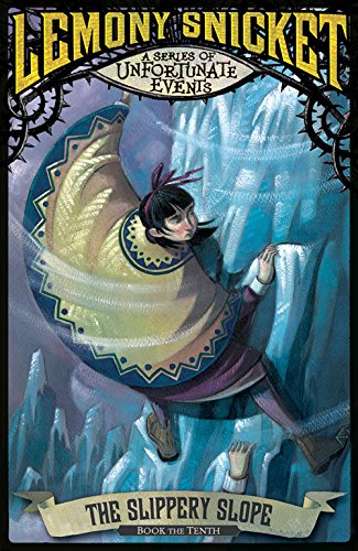 9781405253857: The Slippery Slope (A Series of Unfortunate Events)