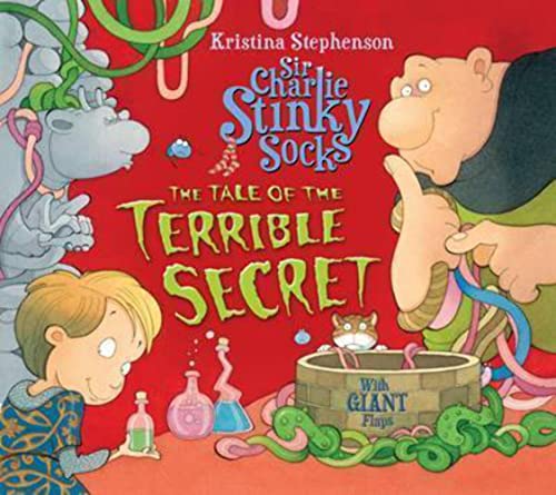 Beispielbild fr Sir Charlie Stinky Socks and the Tale of the Terrible Secret zum Verkauf von WorldofBooks