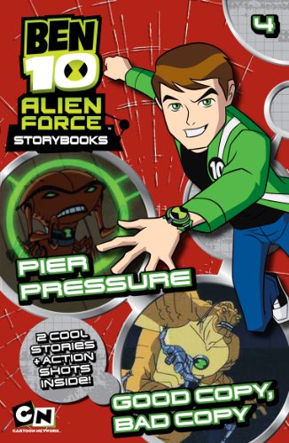 Ben 10 Alien Force Novelisation: Pier Pressure AND Good Copy, Bad Copy (9781405254120) by [???]