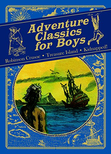 9781405254656: Famous Classics for Boys: Robinson Crusoe, Treasure Island, Kidnapped!