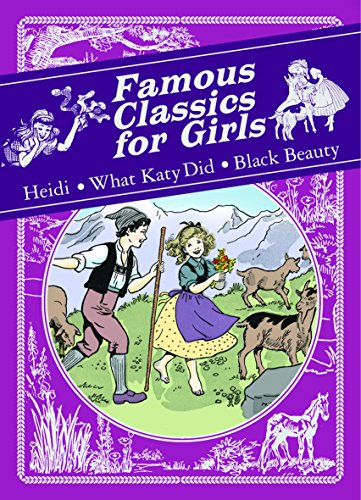 Imagen de archivo de Famous Classics for Girls: Heidi, What Katy Did, Black Beauty a la venta por SecondSale