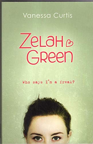 Stock image for Zelah Green: Who Says I'm a Freak? for sale by WorldofBooks