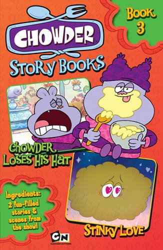 Imagen de archivo de Chowder Loses His Hat: AND Stinky Love (Chowder Story Books) a la venta por Orion Tech