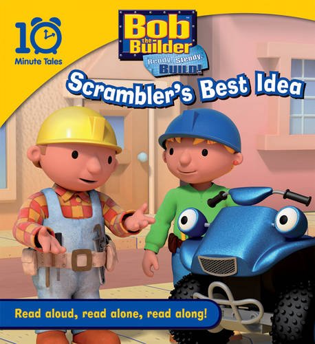 Beispielbild fr Bob the Builder Scrambler's Best Idea (10 Minute Tales) zum Verkauf von WorldofBooks