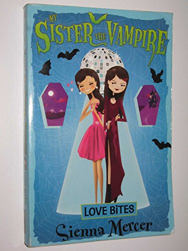 Beispielbild fr Love Bites: 6 (My Sister the Vampire) zum Verkauf von WorldofBooks