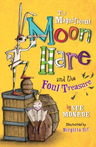 9781405258760: The Magnificent Moon Hare and the Foul Treasure: Book 2