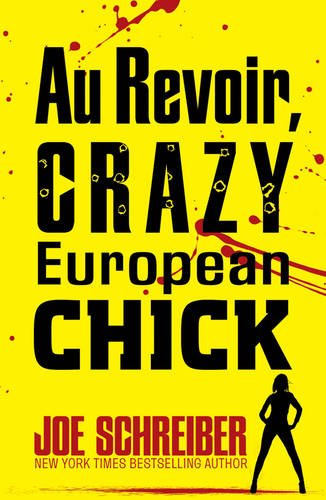 Imagen de archivo de Au Revoir, Crazy European Chick a la venta por ThriftBooks-Atlanta