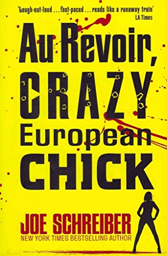 Stock image for Au Revoir, Crazy European Chick for sale by ThriftBooks-Atlanta