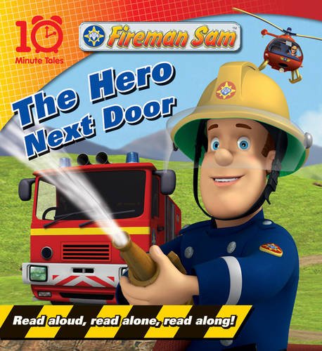 Beispielbild fr Fireman Sam: The Hero Next Door (10 Minute Tales) zum Verkauf von WorldofBooks
