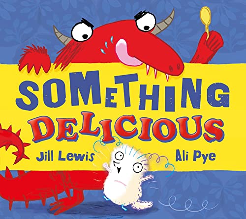 Stock image for Something Delicious (The Little Somethings) for sale by AwesomeBooks