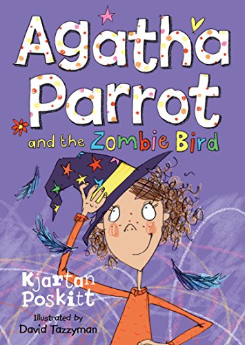 Stock image for Agatha Parrot and the Zombie Bird for sale by AwesomeBooks