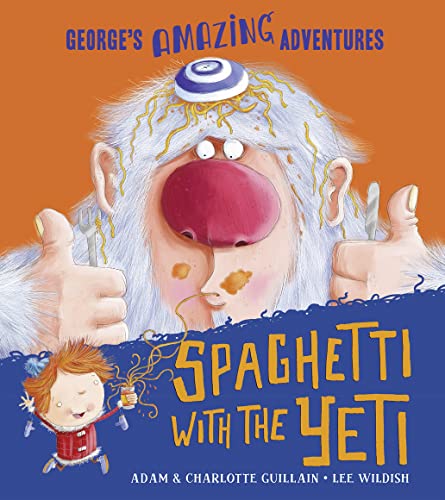 Stock image for Spaghetti With the Yeti (George's Amazing Adventures) for sale by GF Books, Inc.