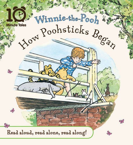 Winnie the Pooh How Poohsticks Began (10 Minute Tales) (9781405263863) by Milne, A. A.