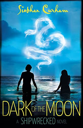 9781405264587: Dark of the Moon: A Shipwrecked novel