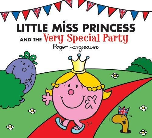 Little Miss Princess and the Very Special Party (Mr. Men & Little Miss Magic) (9781405264600) by Roger Hargreaves