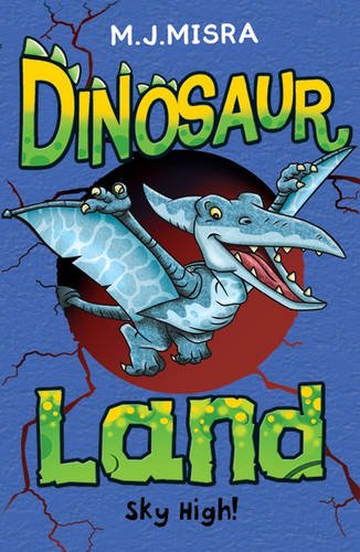 Stock image for Dinosaur Land: Sky High! for sale by AwesomeBooks