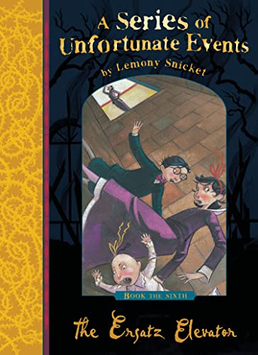 Beispielbild fr The Ersatz Elevator: A Series of Unfortunate Events, Vol. 6 zum Verkauf von WorldofBooks