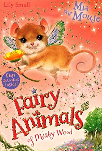 9781405266598: MIA the Mouse (Fairy Animals of Misty Wood)