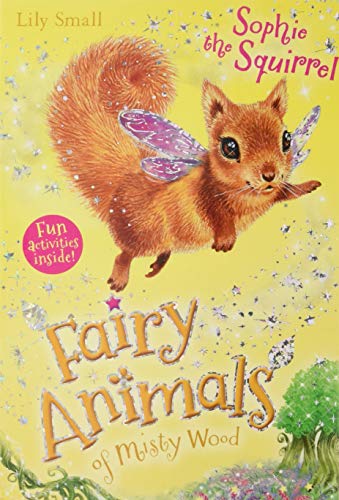 Beispielbild fr Sophie the Squirrel (Fairy Animals of Misty Wood) zum Verkauf von AwesomeBooks