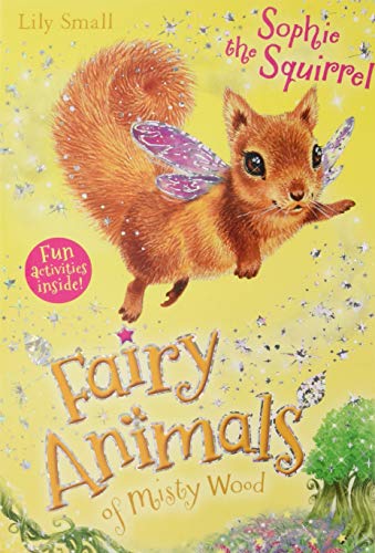 Stock image for Sophie the Squirrel (Fairy Animals of Misty Wood) for sale by WorldofBooks