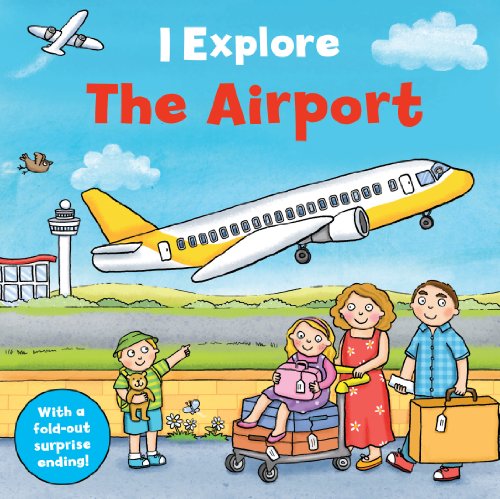 Stock image for I Explore the Airport for sale by WorldofBooks