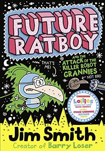 9781405269131: Future Ratboy and the Attack of the Killer Robot Grannies