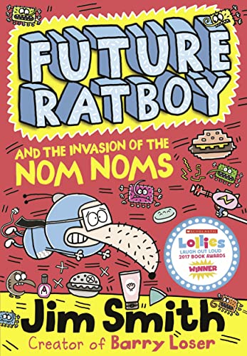 9781405269155: Future Ratboy and the Invasion of the Nom Noms