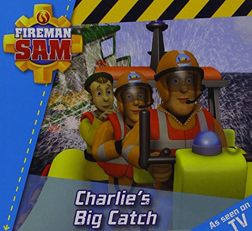 Beispielbild fr Fireman Sam: Story Time: Charlie's Big Catch zum Verkauf von WorldofBooks
