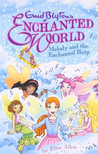 Imagen de archivo de Enid Blyton's Enchanted World: Melody and the Enchanted Harp a la venta por HPB Inc.