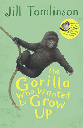 Beispielbild fr The Gorilla Who Wanted to Grow Up (Jill Tomlinson's Favourite Animal Tales) zum Verkauf von SecondSale