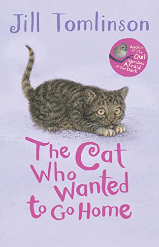 Beispielbild fr The Cat Who Wanted to Go Home (Jill Tomlinson's Favourite Animal Tales) zum Verkauf von AwesomeBooks