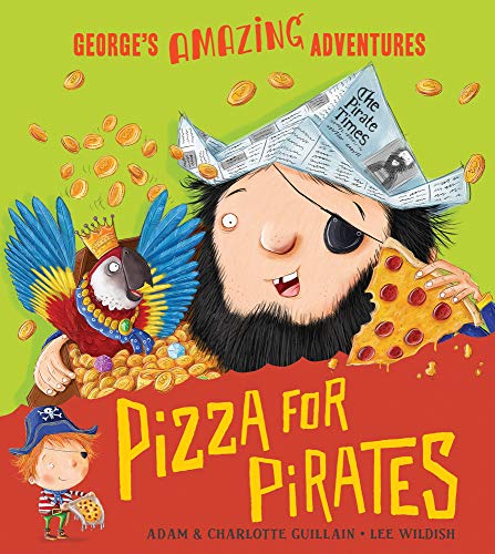 Imagen de archivo de Pizza for Pirates (George's Amazing Adventures) a la venta por AwesomeBooks