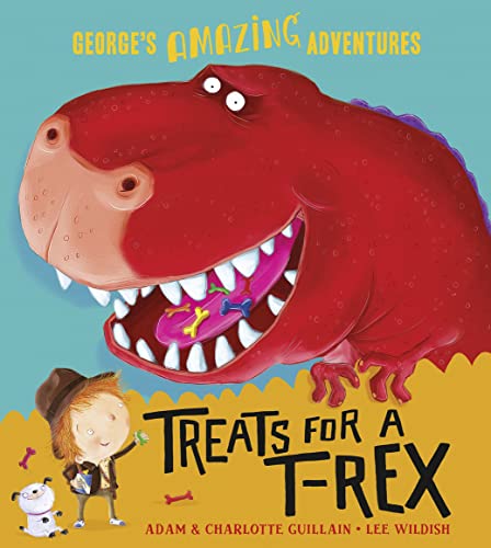 Stock image for Treats for a T. rex (George's Amazing Adventures) for sale by SecondSale