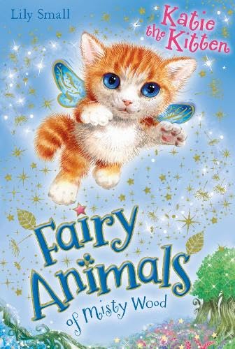 Imagen de archivo de Katie the Kitten (Fairy Animals of Misty Wood) a la venta por WorldofBooks