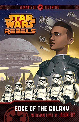 Beispielbild fr Star Wars Rebels: Servants of the Empire: Edge of the Galaxy: Book 1 zum Verkauf von WorldofBooks