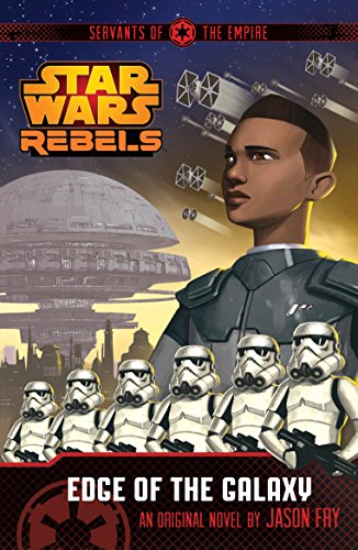 Imagen de archivo de Star Wars Rebels: Servants of the Empire: Edge of the Galaxy: Book 1 a la venta por SecondSale