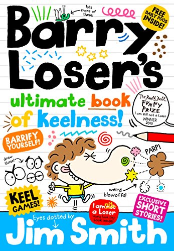 Stock image for Barry Loser's Ultimate Book of Keelness (The Barry Loser Series) for sale by AwesomeBooks